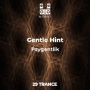 Gentle Hint - Psygentlik