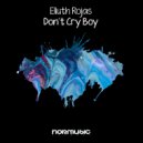 Eliuth Rojas - Don´t Cry Boy ()