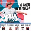 Jay Lugo & Tito Nieves & Oscarito & Omar Lugo & N\'Klabe & Charlie Cruz - Mi Amor No Te Queda (feat. Tito Nieves, Oscarito, Omar Lugo, N\'Klabe & Charlie Cruz) ()