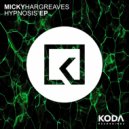 Micky Hargreaves - Hypnotised (Original mix)