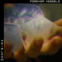 Forever Vessels - Cancel ()