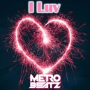 Metro Beatz - I Luv ()