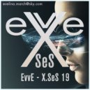 EvvE - X.SeS 19 (DJ Set)