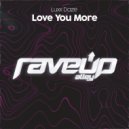 Luxx Daze - Love You More ()