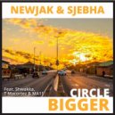 NewJack87 & Sjebha & MA11 & Shwakka & T Macortez & Kelvin - Circle Bigger (feat. MA11, Shwakka, T Macortez & Kelvin) ()