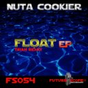 Nuta Cookier & Tayan - Float (Tayan Remix)