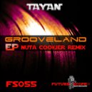 Tayan & Nuta Cookier - Grooveland (Nuta Cookier Remix)