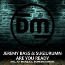 Jeremy Bass & Sugiurumn & Joy Marquez - Are You Ready (Joy Marquez Remix)