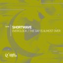 ShortWave - The Day Is Almost Over (Original Mix)