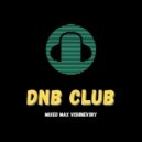 Mixed Max Vishnevsky - DnB Club - Episode#68 (26.04.2021) ()