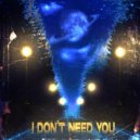 Tripe Corti - I Don\'t Need You ()