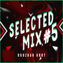 Oguzhan Kurt - Selected Mix #5 (Live Mix)