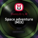Dmitry B I L.W - Cosmic madness ()