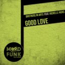 Brothers In Arts, Richelle Hicks - Good Love (Original Mix)