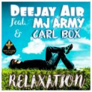 Deejay Air & Carl BOX & MJ Army - Relaxation (feat. Carl BOX & MJ Army) (Radio Edit)