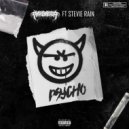 Dirty Sinister & Stevie Rain - PSYCHO (feat. Stevie Rain) ()