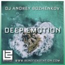 Dj Andrey Bozhenkov - Deep Emotion (Episode 049) ()