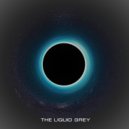The Liquid Grey - Run away