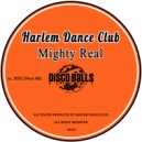 Harlem Dance Club - Mighty Real (HDC Disco Mix)