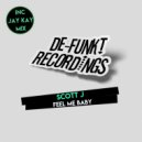 Scott J - Feel Me Baby (Original Mix)