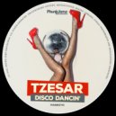 Tzesar - Disco Dancin'