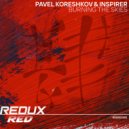 Pavel Koreshkov & inspirer - Burning The Skies (Original Mix)