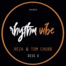 Reza & Tom Chubb - Diss U