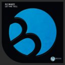 DJ Wady - Let Me Tell