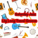 Ltg Long Travel Groove - Saturday Jazz (Original Mix)
