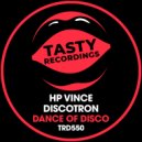 Discotron & HP Vince - Dance Of Disco (Jackin House Mix)