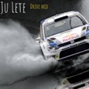 Techno Ju Lete - Drive mix ()
