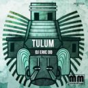 Dj Eric DD - Tulum ()