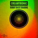 Creamtronic - Dubby Bass Shaking (Original mix)