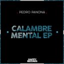 Pedro Panona - Calambre Mental (Original Mix)