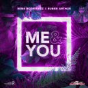 Rene Rodrigezz, Ruben Arthur - Me & You (Original Mix)