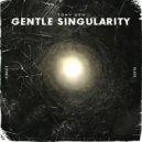 Tony Dex - Gentle Singularity (Extended Mix)