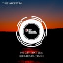 Tukz Ancestral - The Day That Was (Ceebar\'s Re-Touch)