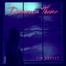 Tim August - Dreamers Theme (Original Mix)