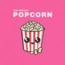 Tim August - Popcorn 2021 (Original mix)