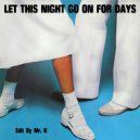 Giorgio & Chris - Let This Night Go On For Days (Edit By Mr. K)