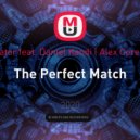 DJ Aligator feat. Daniel Kandi - The Perfect Match (Alex Core remix)