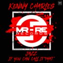 Kenny Charles - Jazz (If You Can Call It That) (Original Mix)