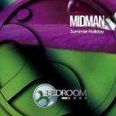 Midman - Summer Holiday (Original Mix)
