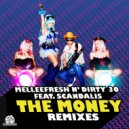 Melleefresh & Dirty 30 vs Scandalis - The Money