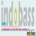 SNC - Bebek Rampampam (Mamae vs DJ Tik Tok Remix)