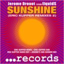 JEROME DROUOT & liquidS & Eric Kupper - Sunshine (feat. liquidS) (Eric Kupper Dub)