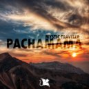 Mystic Traveler - Pachamama (Original mix)