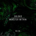 Soloko - Monster Within (Original Mix)