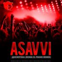 ASAVVI - Дискотека (Roma El Piano Radio Edit Remix)