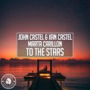John Castel & Xan Castel, Marta Carillon - To The Stars (Original Mix)